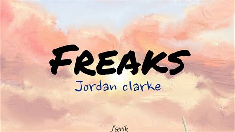 Jordan Clarke Freaks Lyrics Jordanclarkson Freaks Youtube