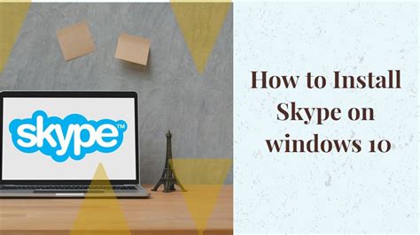 How To Install Skype On Windows 10