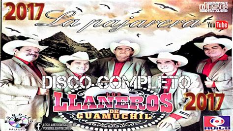 Los Llaneros De Guamuchil Disco Completo 2017 Estudio La