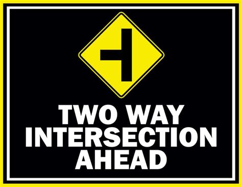 Printable Two Way Intersection Ahead Sign Free Download