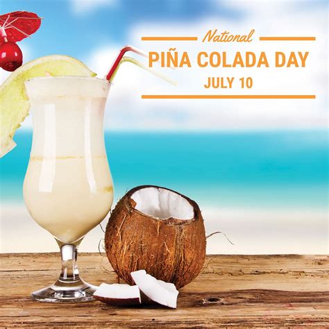 Every July 10th Is National Piña Colada Day So Grab Your Favorite Rum