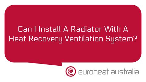 Can I Install A Radiator With A Heat Recovery Ventilation System