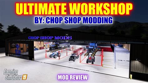 Farming Simulator 19 Ultimate Workshop Chop Shop Mods Mod Review