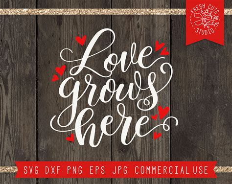 Love Grows Here SVG Quote Love SVG Farmhouse Sign Romantic | Etsy
