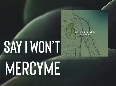 Say I Won't || MercyMe | WGRC