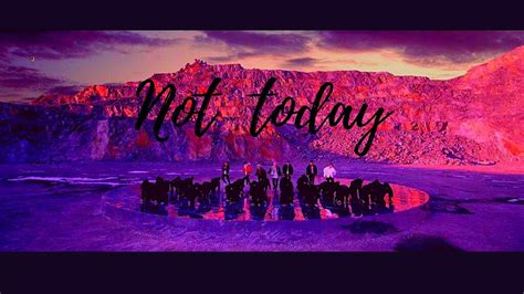 Bts Not Today Edit Youtube