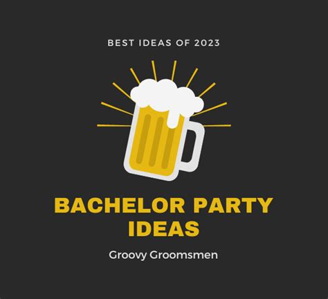 25 bachelor party ideas to make the last night of freedom epic groovy groomsmen ts