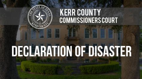 Kerr County Issues Disaster Declaration Kerrville United