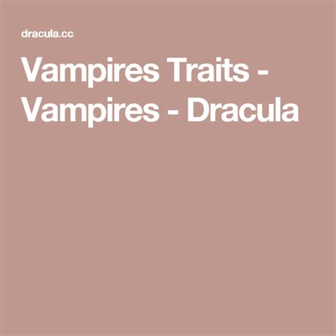 Vampires Traits Vampires Dracula Vampire Vampire Dracula Dracula