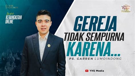 GEREJA TIDAK SEMPURNA KARENA IBADAH KEBANGKITAN ONLINE GEREJA YHS