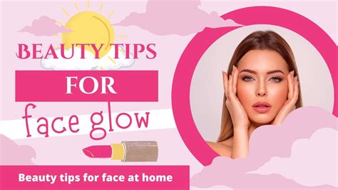 10 Best Beauty Tips For Face Glow Youtube