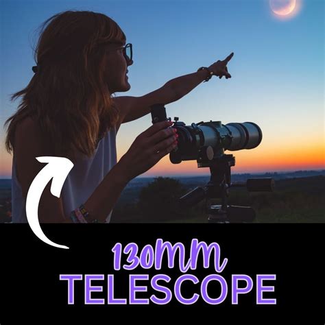 What Can I See With A 130mm Telescope Answered Telescope Guides