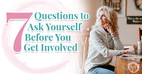 7 Questions To Ask Yourself Before You Get Involved Lynn Schroeder
