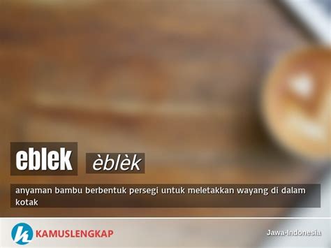 Arti Kata Eblek Dalam Kamus Lengkap Jawa Indonesia Kamus Bahasa