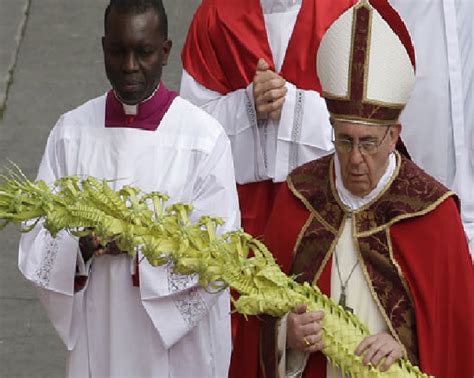 Kesaksian Rohani Kristen Homily Of Pope Francis For Palm Sunday 25
