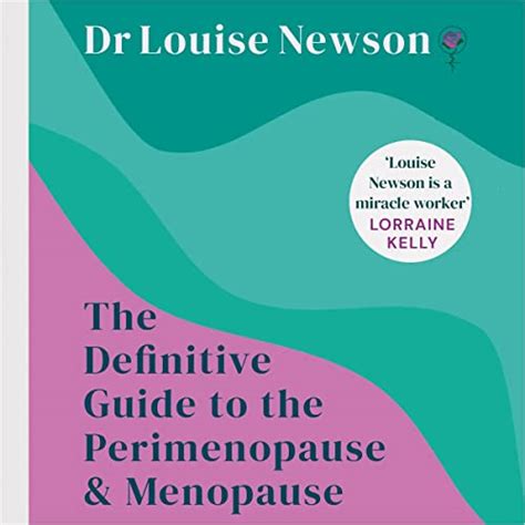 The Definitive Guide To The Perimenopause And Menopause By Dr Louise Newson Audiobook