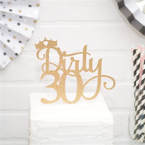 30th Birthday Cake Topper For Her Dirty 30 Birthday Etsy