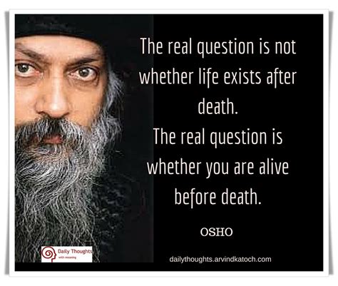 osho quote image with meaning the real question is not whether life exists after death best