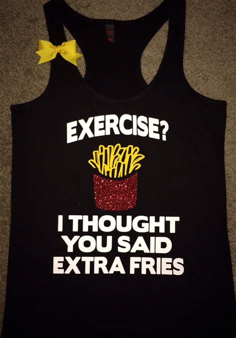 Exercise I Thought You Said Extra Fries Ruffles With Love