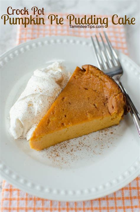 Super Easy Crock Pot Pumpkin Pie Pudding Cake This Dessert Recipe Is