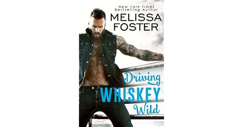Driving Whiskey Wild By Melissa Foster