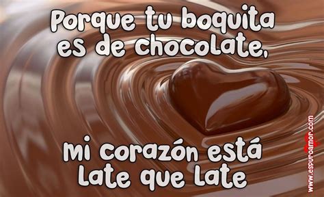 Las Mejores Frases De Chocolate Que Harán Derretir Tu Corazón