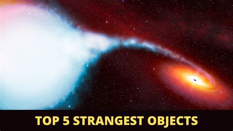 Top 5 Strangest Astronomical Objects In The Universe Youtube