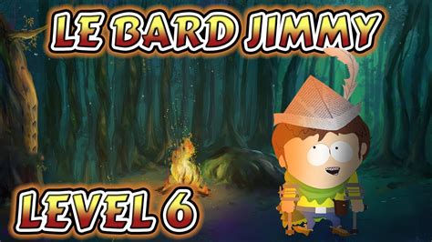 Le Bard Jimmy Level 6 Gameplay South Park Phone Destroyer Youtube