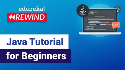 Java Tutorial For Beginners Step By Step Java Basics Java Certification Training Rewind