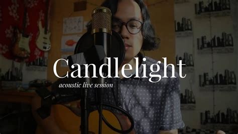 Candlelight Acoustic Live Session Youtube