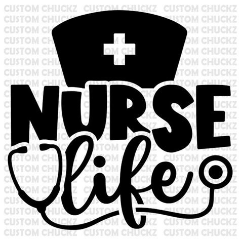 Nurse Life Logo File Png Vector Nursing Quotes Eps Svg Etsy