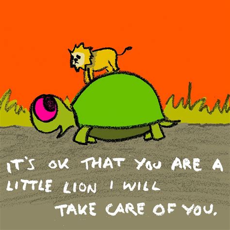 Turtle And A Lion Lion Turtle Turtle Book Quotes