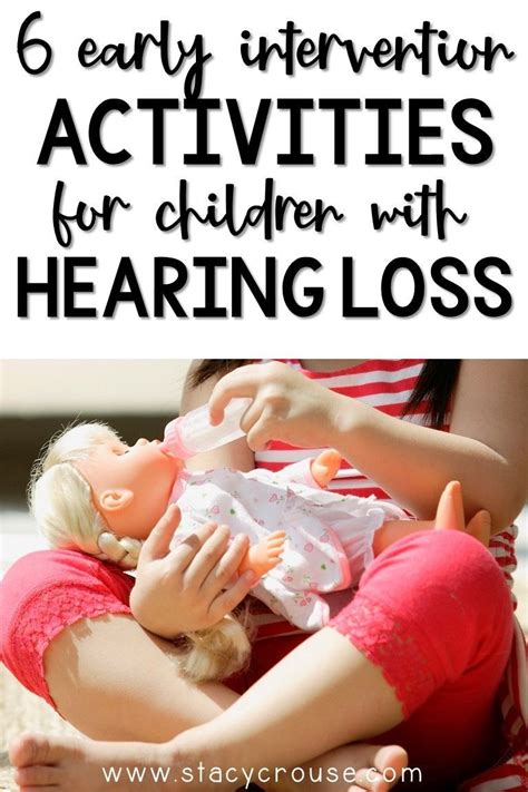 6 Early Intervention Activities For Children With Hearing Loss In 2020