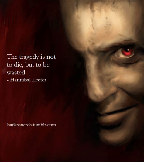 Hannibal Lecter Hannibal Lecter Best Movie Quotes Horror Quotes