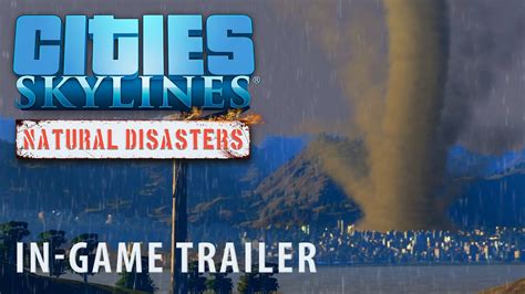 Cities Skylines Natural Disasters In Game Trailer Youtube