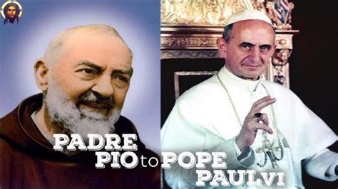 The Last Known Letter Of Padre Pio To Pope Paul Vi Youtube