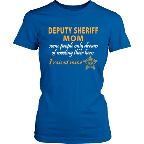 Deputy Sheriff Mom I Raised My Hero Sheriff Deputy Ts Shoppzee