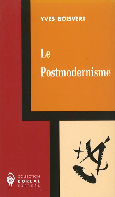 Le Postmodernisme Livres Catalogue — Éditions Du Boréal