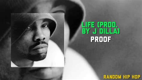 Proof Life Prod By J Dilla Youtube