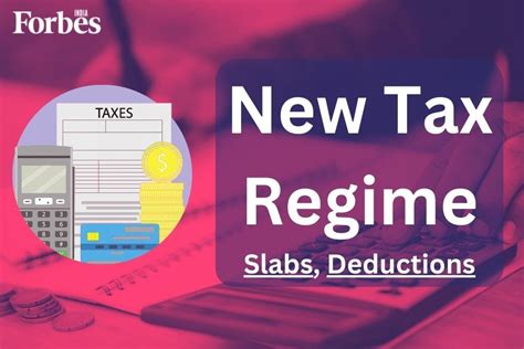 Income Tax Slabs In India 2023 24 Old Vs New Tax Regime Deductions And More Forbes India 2023