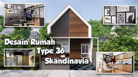 Desain Rumah Type 36 6x75 Meter Dengan Konsep Skandinavia Dan Taman Dalam Youtube
