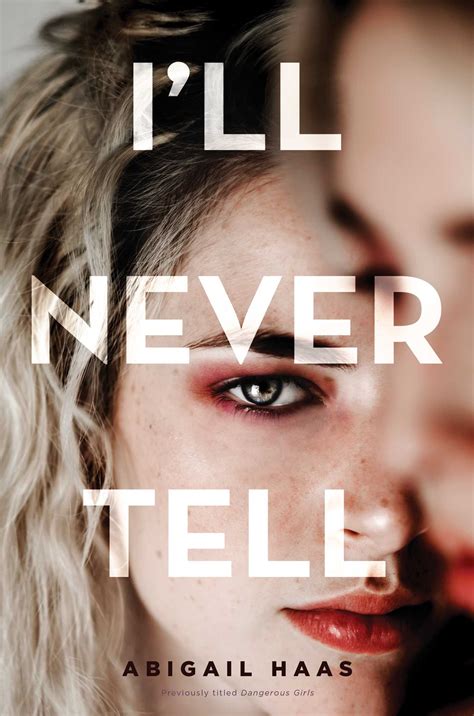 Ill Never Tell Book By Abigail Haas Official Publisher Page