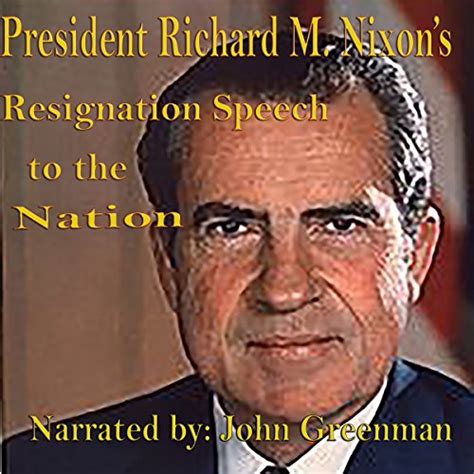 President Richard M Nixons Resignation Speech To The Nation Audio