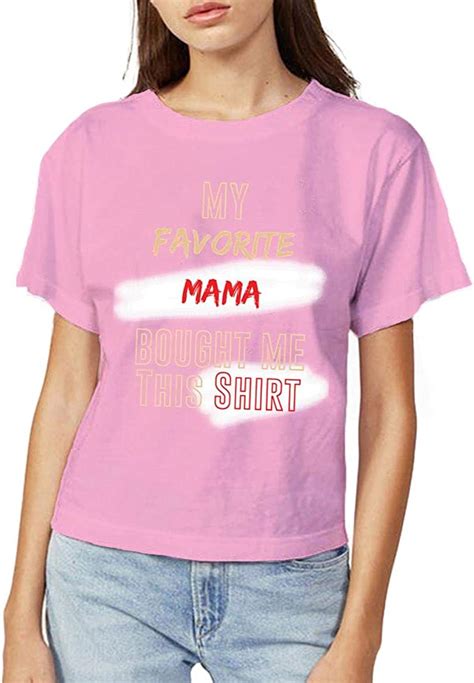 Mother Love Shirtmy Favorite Mama Gave Me This Shirt My