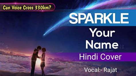 Just subscribe to this channel for more lyrics and like this. Your Name (Kimi No Nawa) Sparkle Song || Hindi Cover || By ...