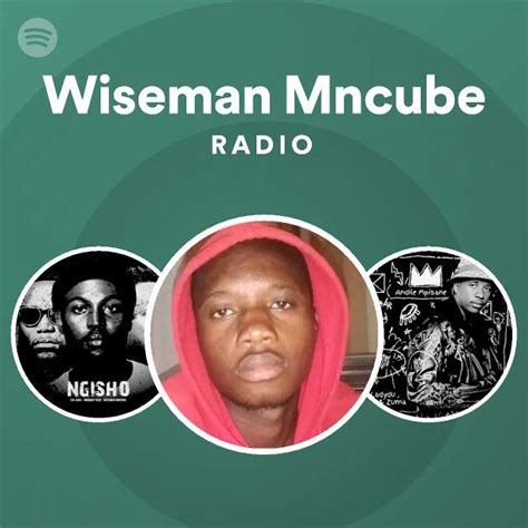 Wiseman Mncube Radio Spotify Playlist