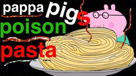 Peppa Pig Edited Parody Funny Clean Papa Pigs Poison Pasta Papa Pig