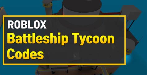 Before diving into specifics about our strucid codes collection, let us briefly see what this game is all about. Roblox Battleship Tycoon Codes (February 2021) - OwwYa