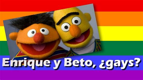 Enrique Y Beto Gays YouTube