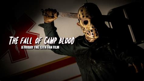 The Fall Of Camp Blood 2022 Friday The 13th Fan Film Official